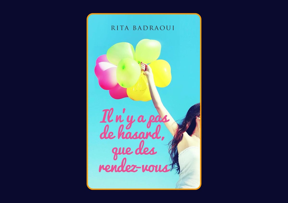 Il n'y a pas de hasard, que des rendez-vous - Roman de développement personnel de Rita Badraoui : Avis honnête - Qu’apprends-tu vraiment dans ce livre ?