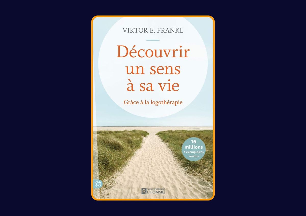 Découvrir un sens à sa vie - Grâce à la logothérapie de Viktor Emil Frankl : Avis honnête - Qu’apprends-tu vraiment dans ce livre ?