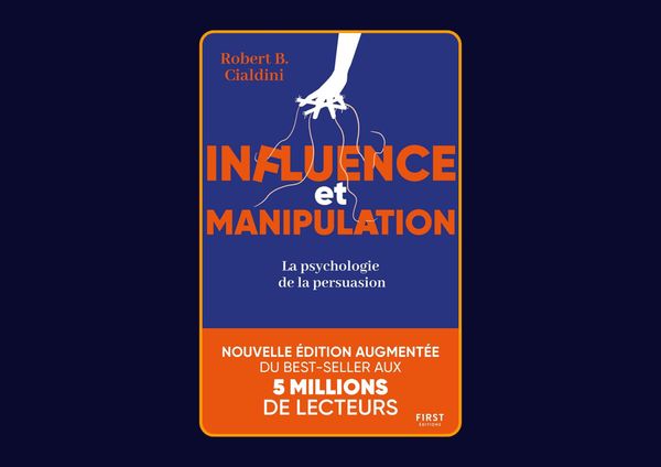 Influence et manipulation - L'art de la persuasion de Robert B. Cialdini : Avis honnête - Qu’apprends-tu vraiment dans ce livre ?