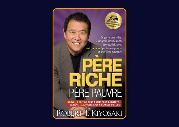Père riche, père pauvre de Robert T. Kiyosaki : Avis honnête - Qu’apprends-tu vraiment dans ce livre ?