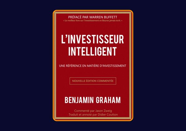 L'investisseur intelligent - Une référence en matière d'investissement de Benjamin Graham : Avis honnête - Qu’apprends-tu vraiment dans ce livre ?