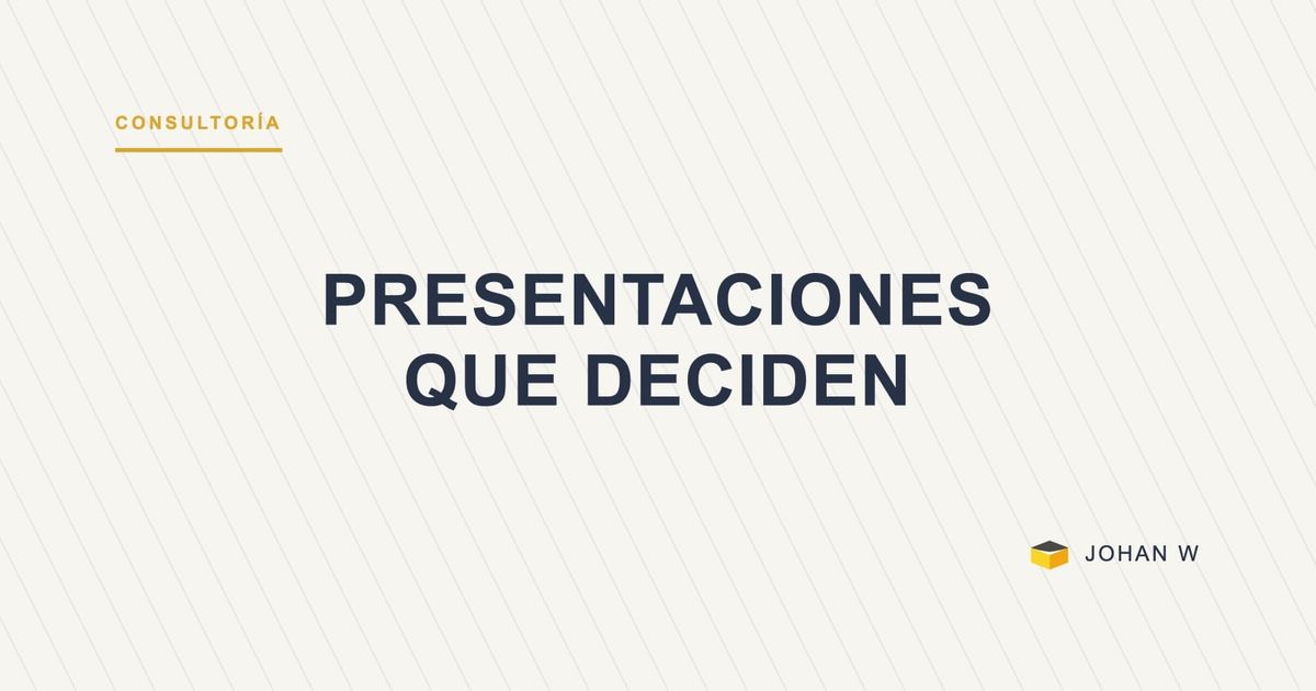 Presentaciones que deciden — Consultoría de Procesos