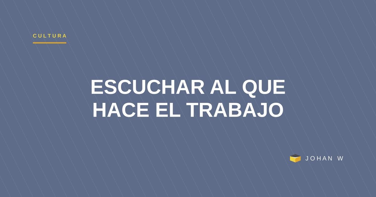 El poder de escuchar: al cliente, al proceso, a los empleados, al negocio