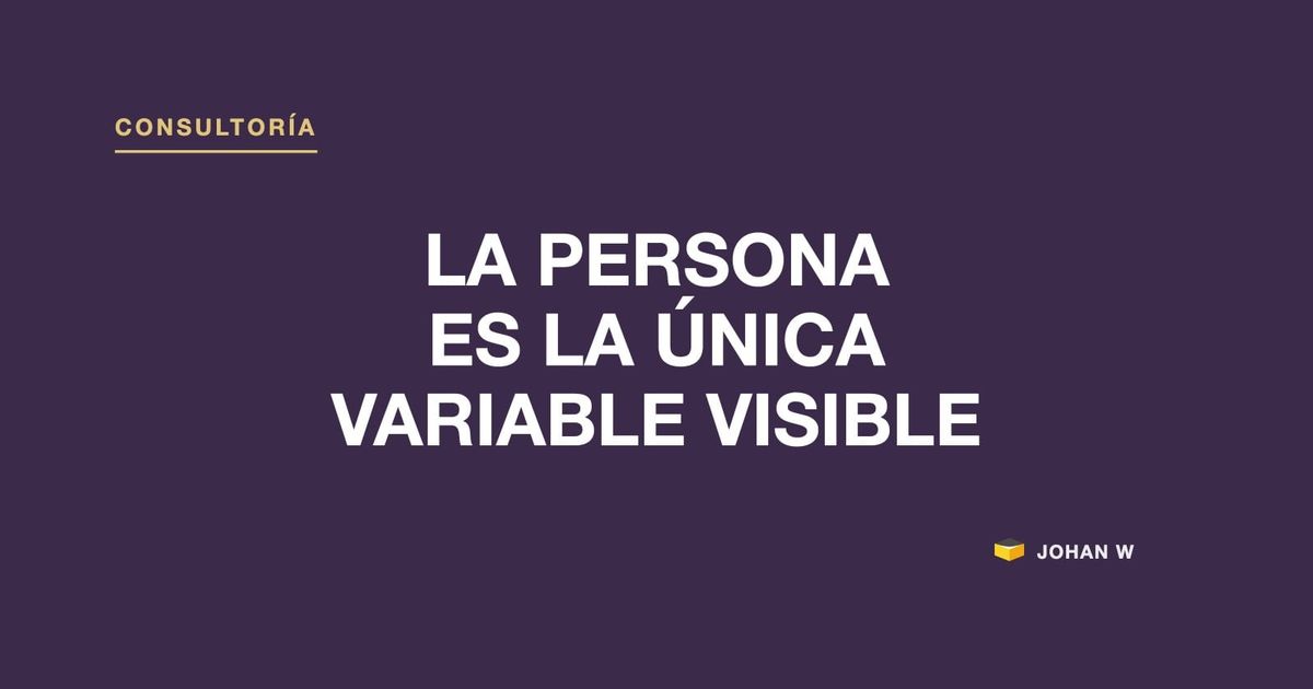 👤 La persona es la única variable visible