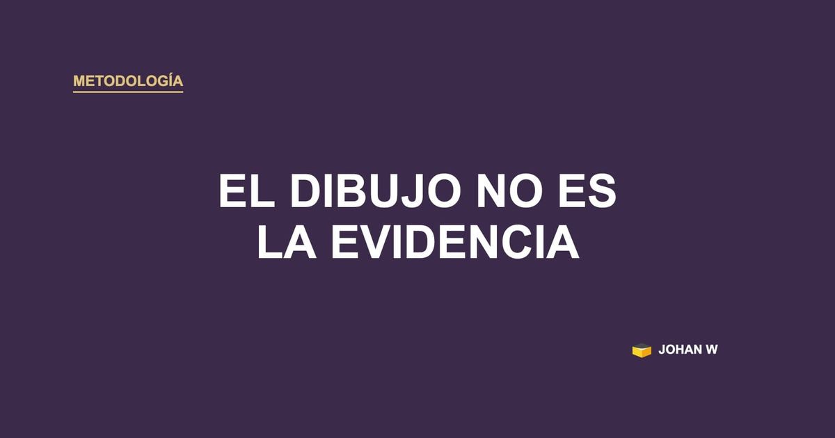 📏 El dibujo no es la evidencia. El número lo es.