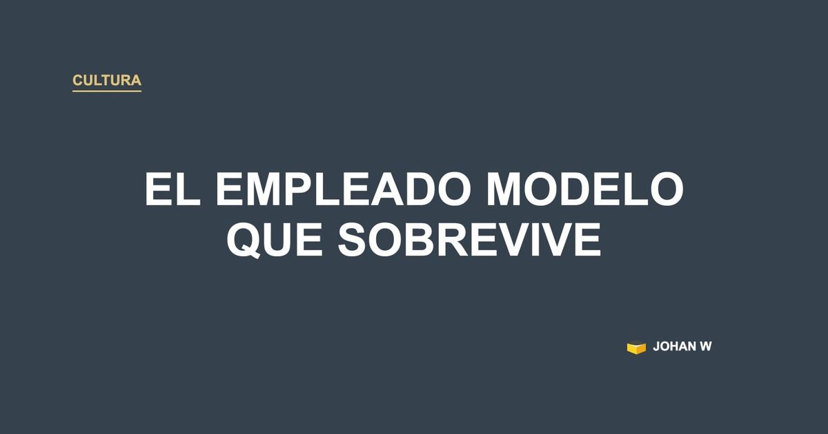 🎭 El empleado modelo que en realidad está sobreviviendo