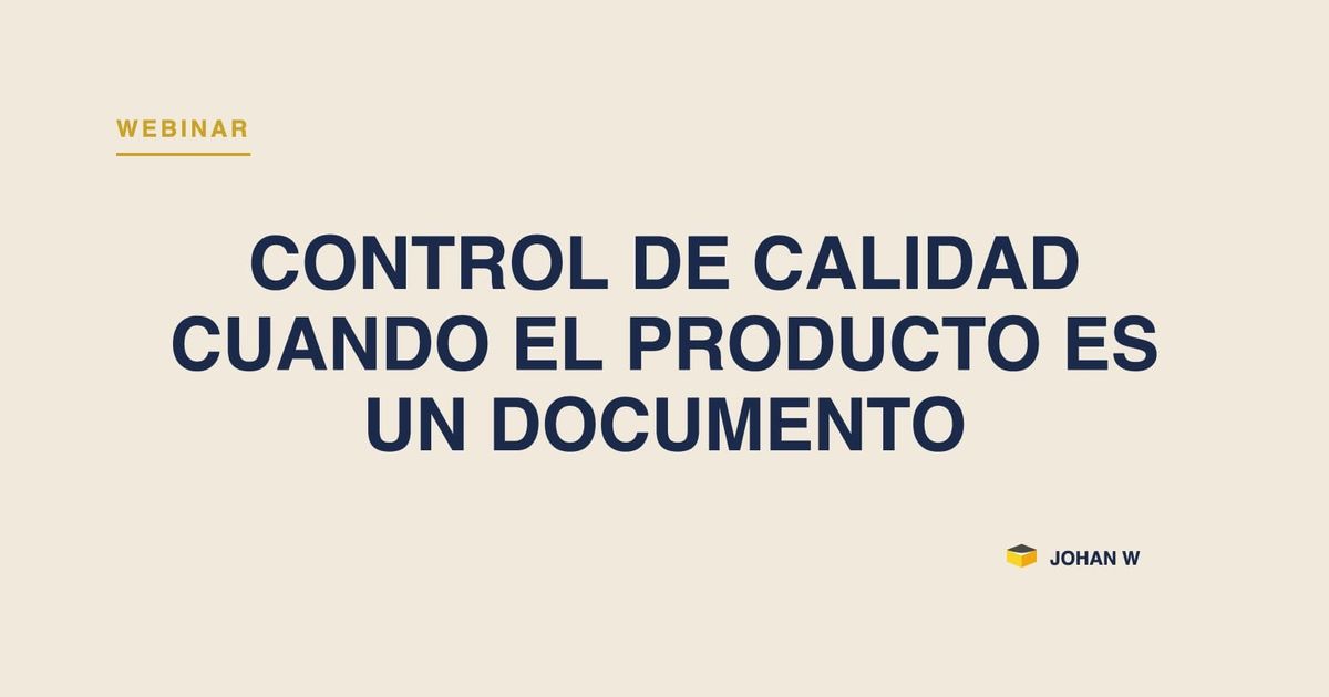 Webinar: Control de calidad cuando el producto es un documento
