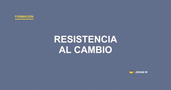 🌊 Webinar: Por qué las personas se resisten al cambio (y por qué "resistencia" puede ser el diagnóstico equivocado)