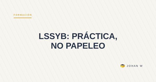 Lean Six Sigma Yellow Belt para Servicios: práctica desde el primer día