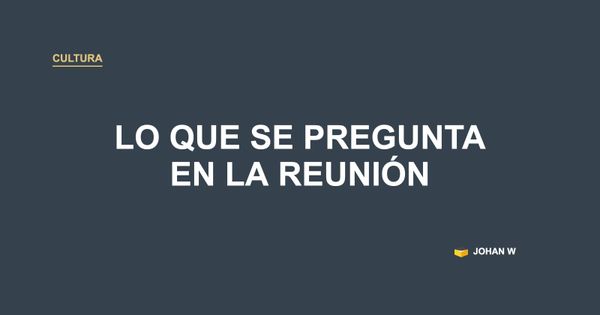❓ Lo que se pregunta en la reunión es tu sistema de gestión