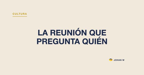 La reunión que pregunta quién no lo vio