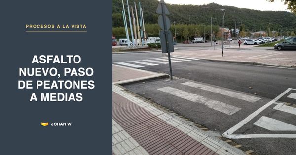Procesos a la Vista: asfalto nuevo y paso de peatones a medio borrar