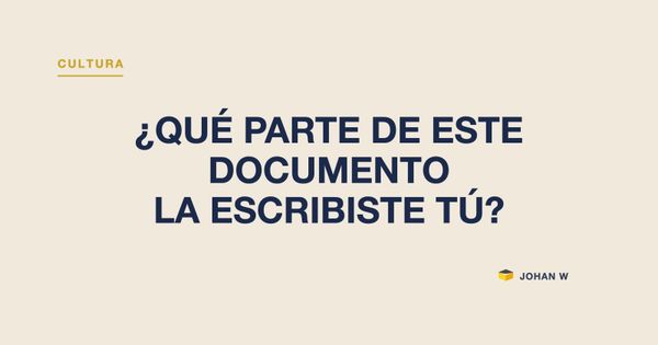 ✍️ ¿Qué parte de este documento la escribiste tú?