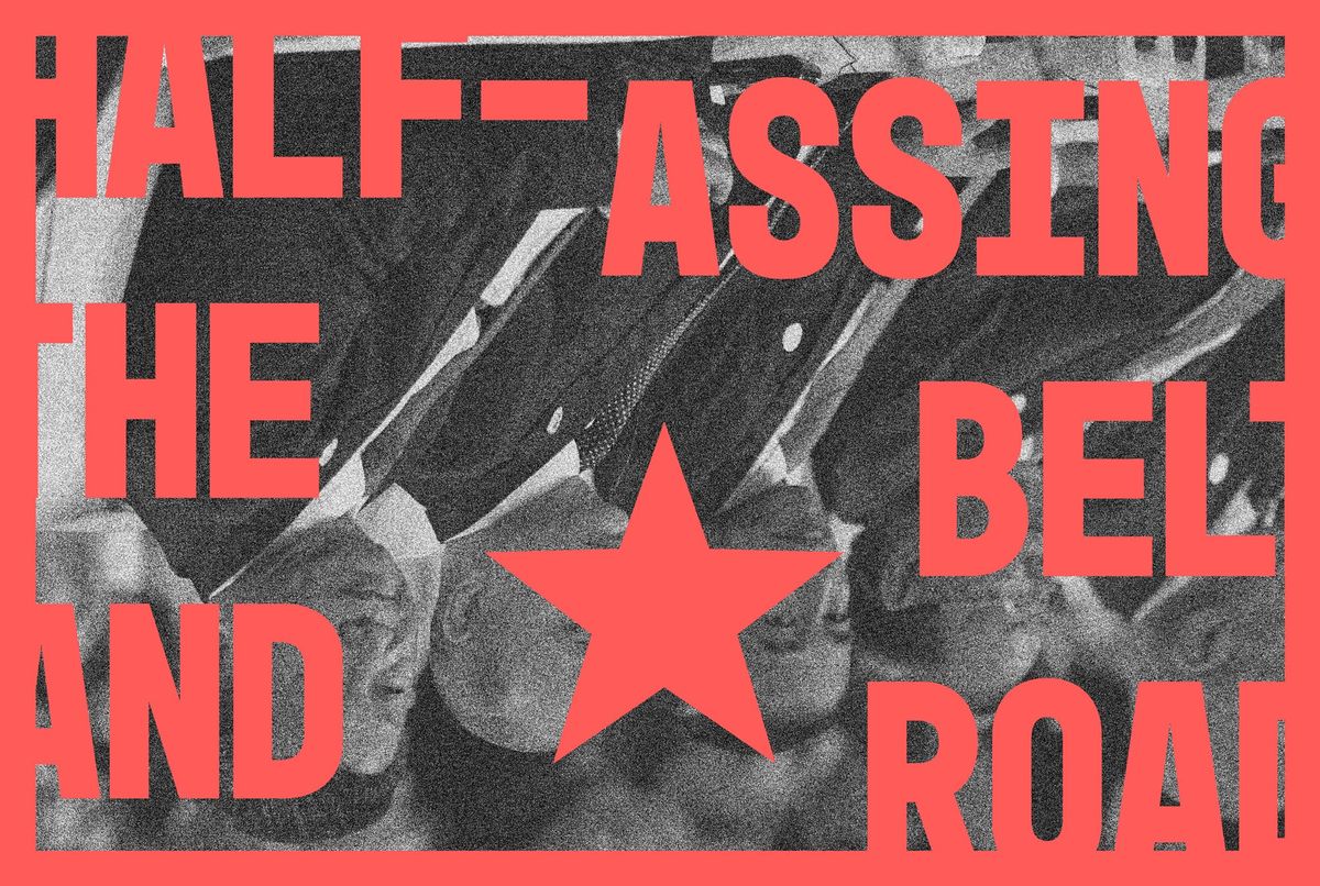 Half-Assing the Belt & Road