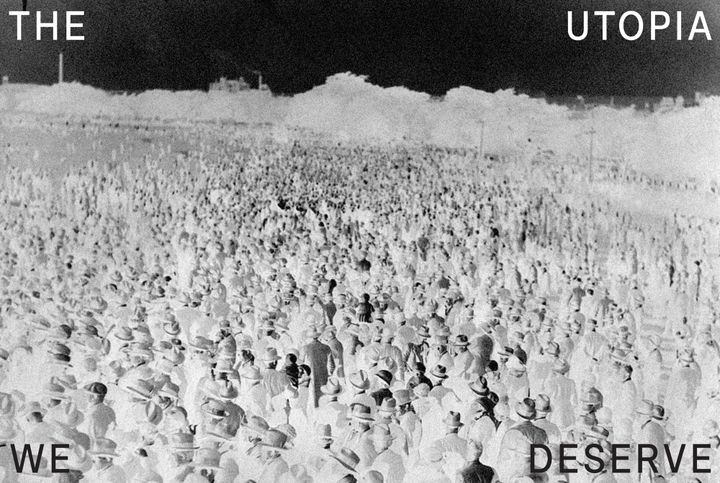 The Utopia We Deserve