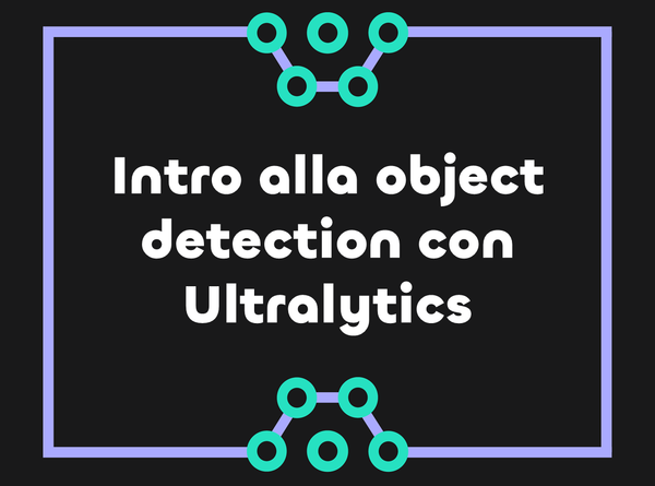 Introduzione alla Object Detection con Ultralytics