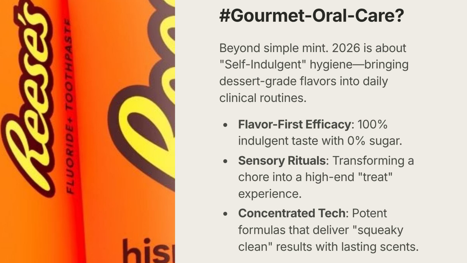 Overview card showing the Gourmet Oral Care market signal on Olive Young KR and @cosme JP from September 2025 to February 2026: the three pillars of self-indulgent hygiene — Flavor-First Efficacy with 0% sugar, Sensory Rituals reframing hygiene as a treat, and Concentrated Tech for lasting clean — anchored by the Reese's x Hismile Peanut Butter Cup Toothpaste collaboration as the mainstream tipping point. Source: trendier AI.