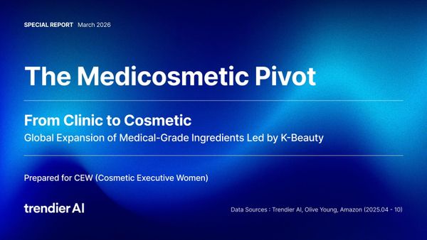 [CEW] From Clinic to Cosmetics: Trendier AI Gives Insights into the Medicosmetics Skin Care Pivot in U.S. and Korea