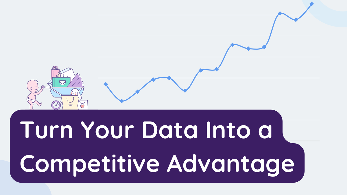 Turn Your Data Into a Competitive Advantage—for You and Your Partners