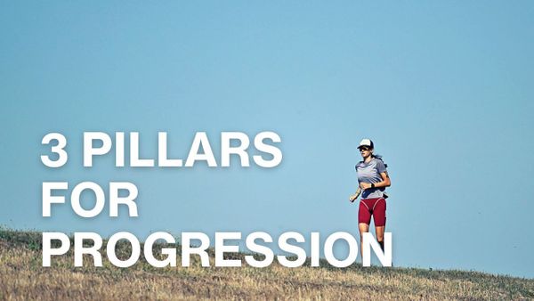 Three Pillars of Process and Progress