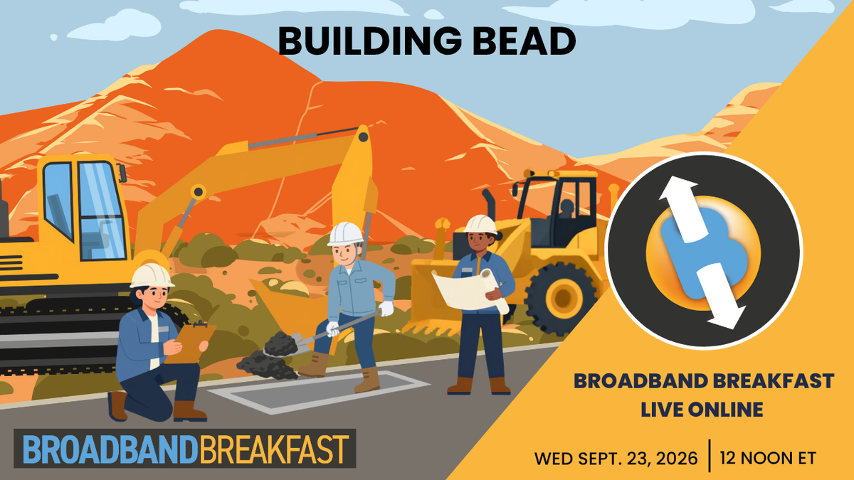 Broadband Breakfast on September 23, 2026 – Building BEAD