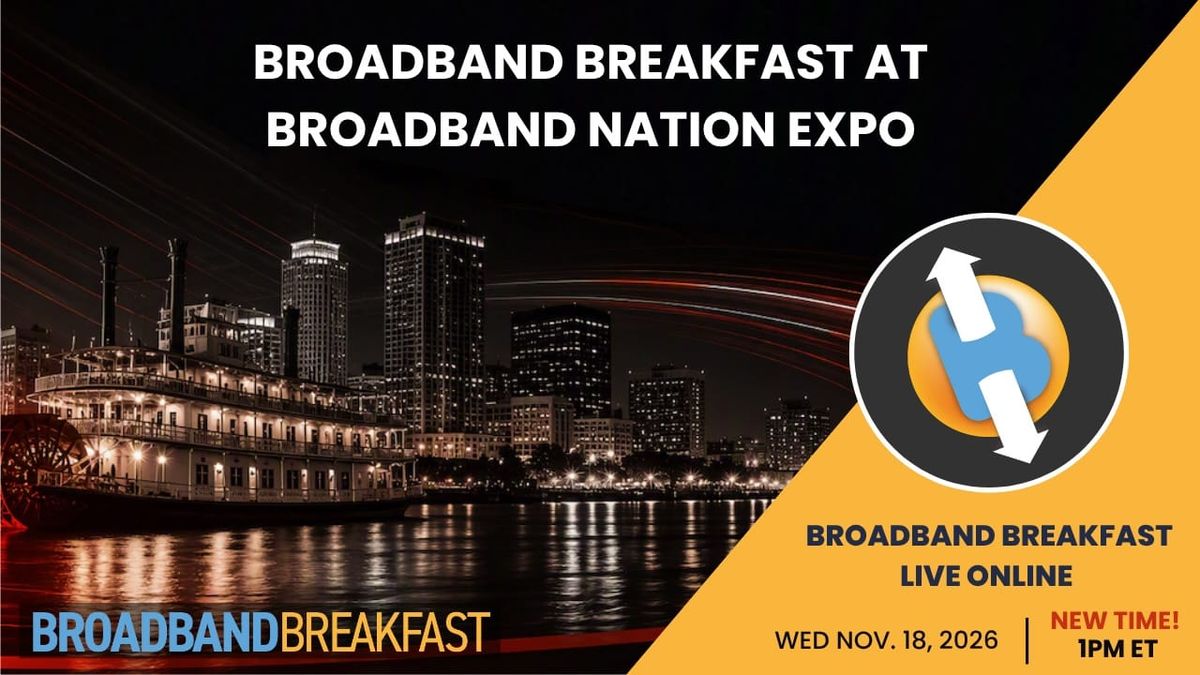 Broadband Breakfast on November 18, 2026: Broadband Nation Expo
