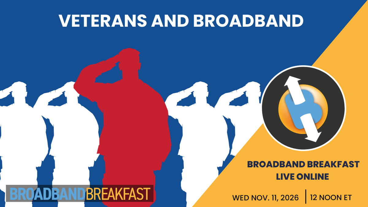 Broadband Breakfast on November 11, 2026: Veterans and Broadband