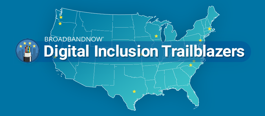 BroadbandNow Publishes List of Top 10 Trailblazers for Digital Inclusion
