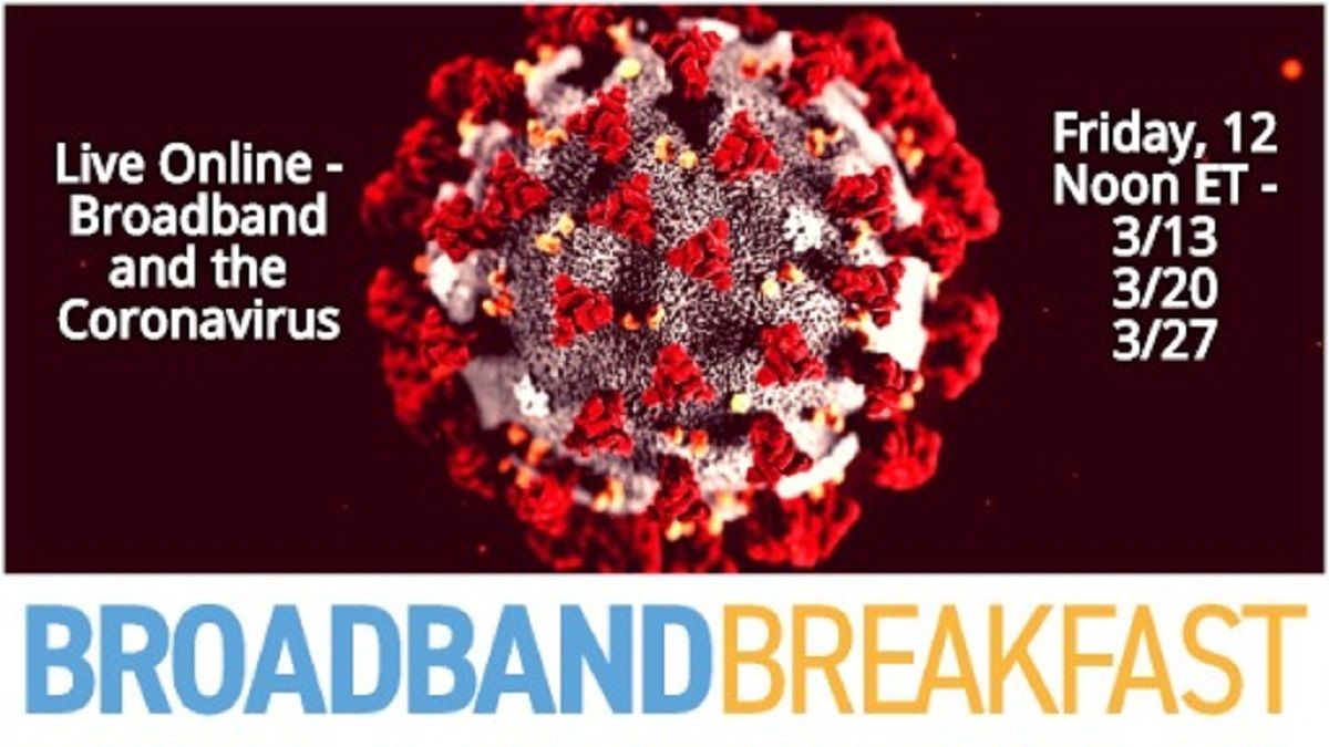 Broadband Breakfast Live Online Launches New Series on ‘Broadband and the Coronavirus’