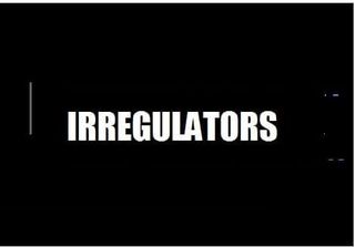 The Irregulators