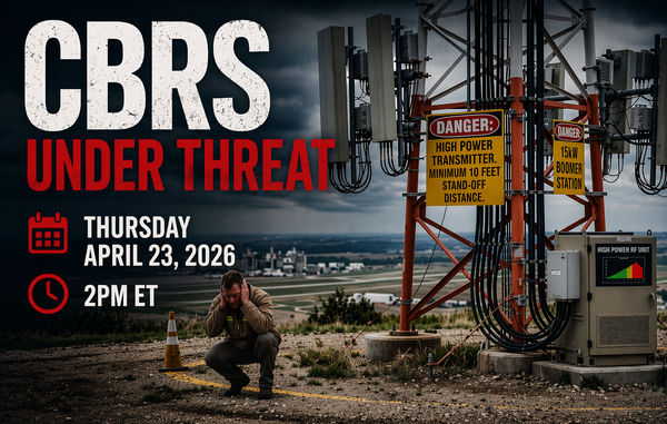 April 23, 2026: CBRS Under Threat
