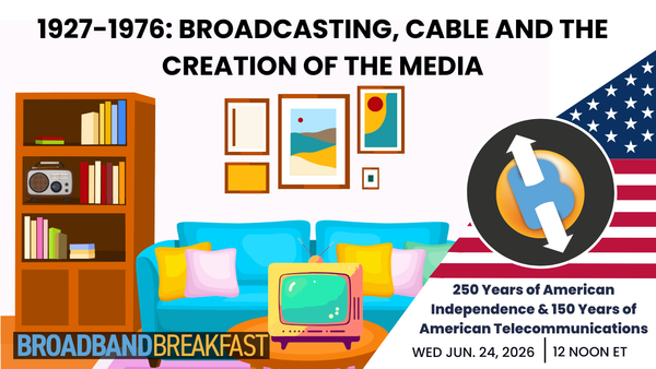 1927-1976: Broadcasting, Cable and the Creation of the Media