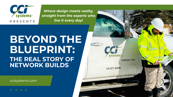 July 28, 2026: Beyond the Blueprint: The Real Story of Network Builds