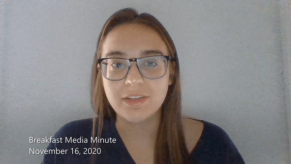 Breakfast Media Minute: November 16, 2020