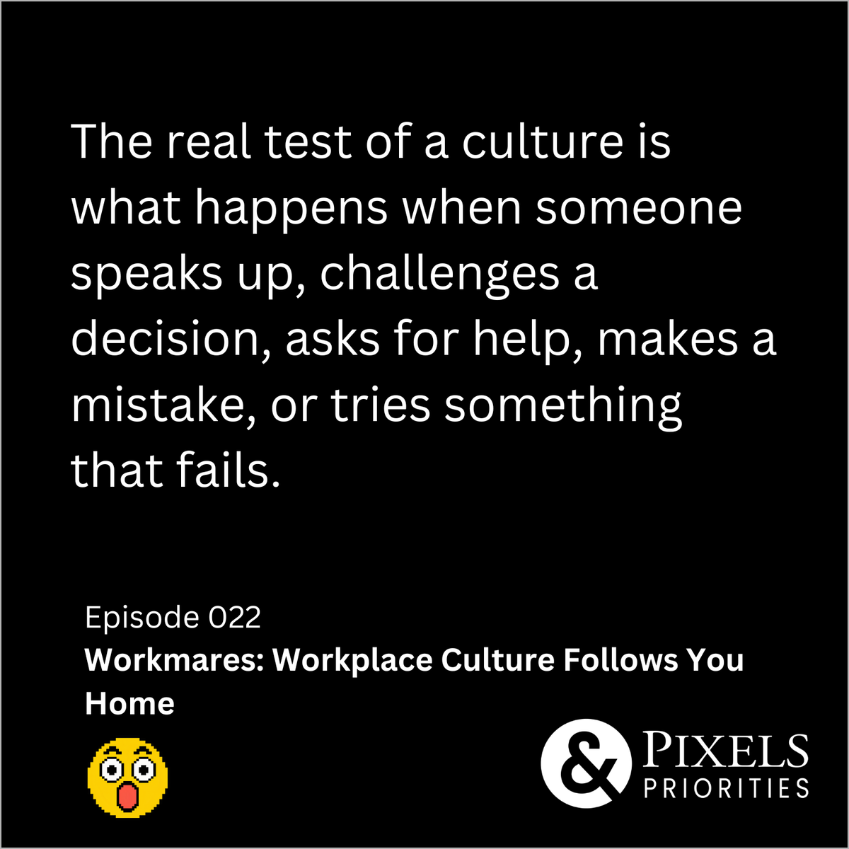 022 Workmares: Workplace Culture Follows You Home