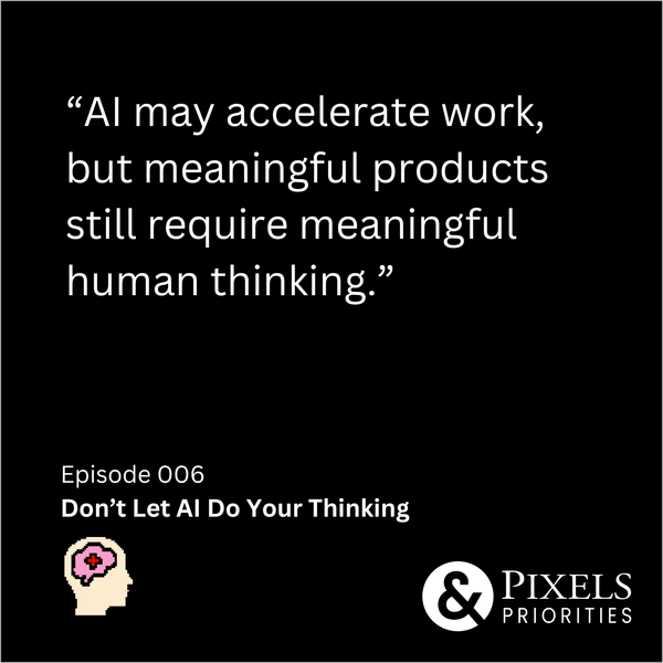 006 Don’t Let AI Do Your Thinking