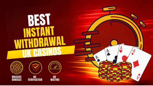 Instant Withdrawal Casinos UK no Verification in 2026