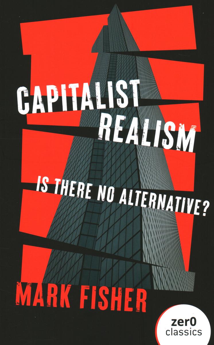 Capitalist Realism by Mark Fisher - McNally Robinson Booksellers