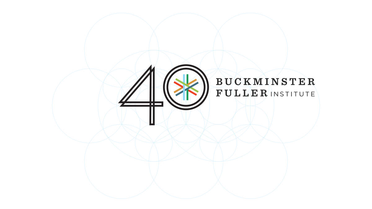 Buckminster Fuller Institute 40th Anniversary Celebration