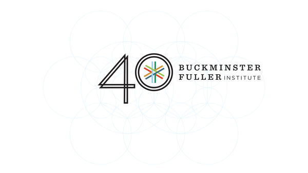 Buckminster Fuller Institute 40th Anniversary Celebration