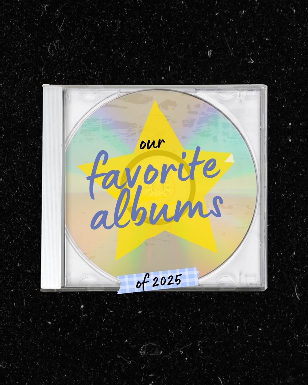 Our Team's Favorite Albums of 2025