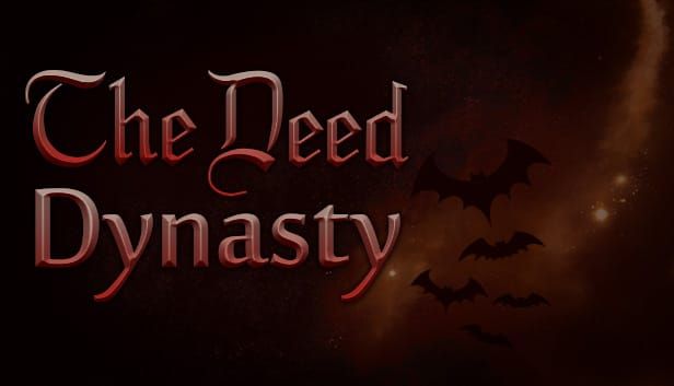 게임 『The Deed: Dynasty』의 캡슐 아트. 어두운 배경에 게임 제목과 날고 있는 박쥐들이 그려진 도안.
