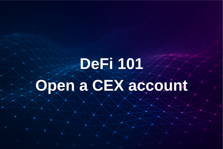 DeFi 101: Create a Centralized Exchange (CEX) account