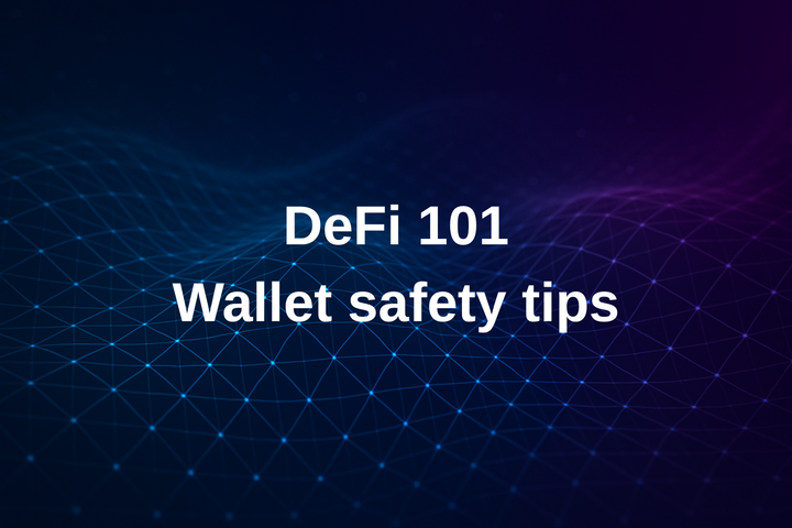 DeFi 101: Wallet safety tips