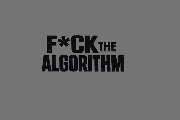 F*ck the Algorithm - Issue 008