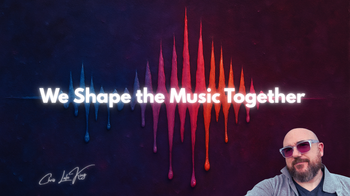 We Shape the Music Together