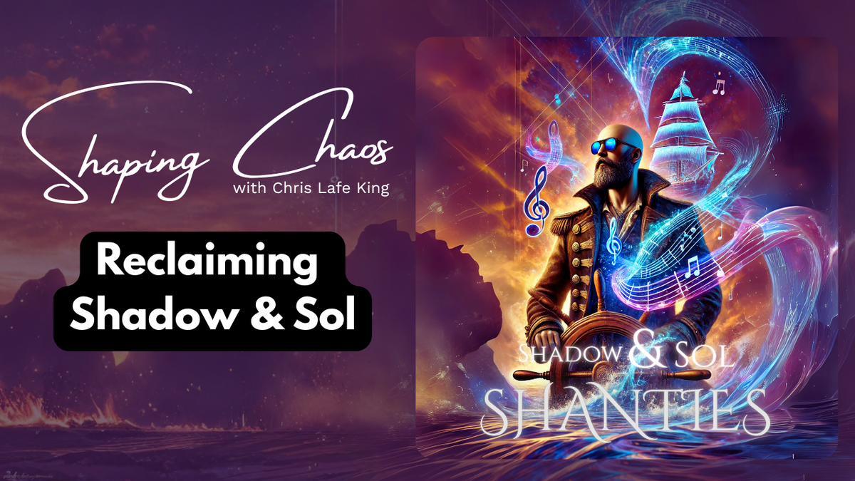 Reclaiming Shadow & Sol