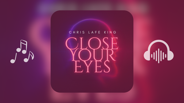 Close Your Eyes