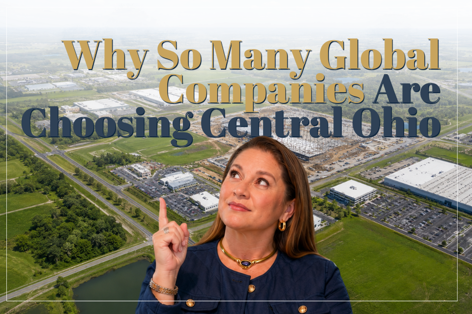 Why So Many Global Companies Are Choosing Central Ohio