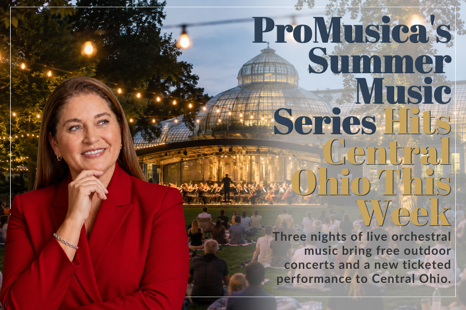 ProMusica's Summer Music Series Hits Central Ohio This Week